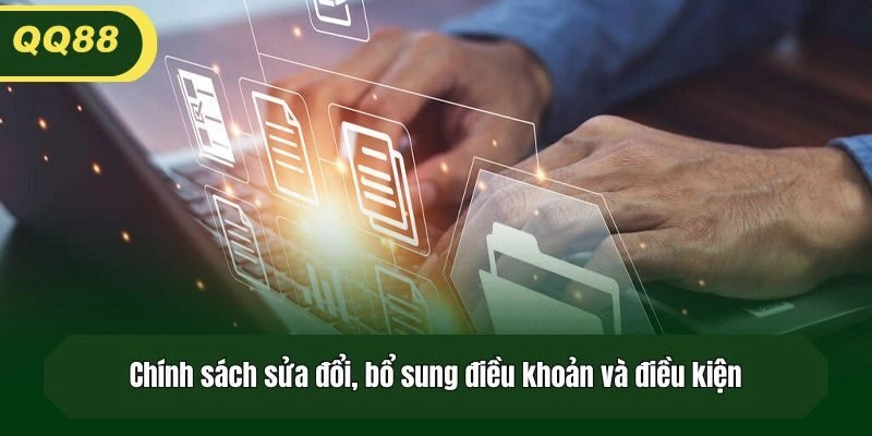 Chính sách sửa đổi, bổ sung điều khoản và điều kiện