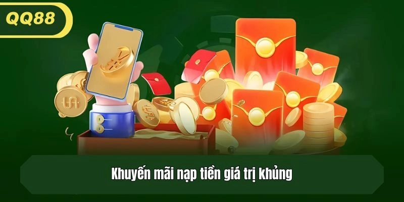 Khuyến mãi nạp tiền giá trị khủng