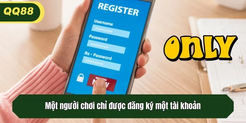 Một người chơi chỉ được đăng ký một tài khoản
