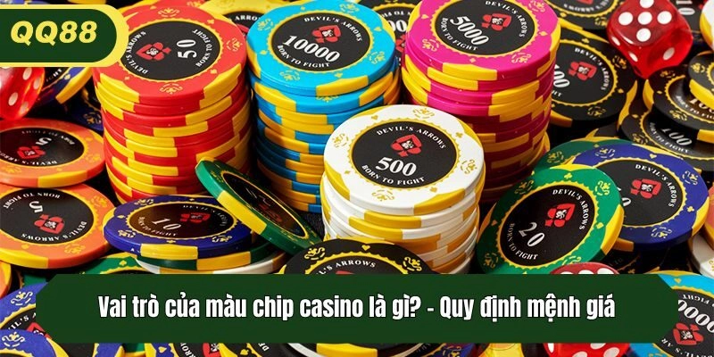 Vai trò của màu chip casino là gì? - Quy định mệnh giá
